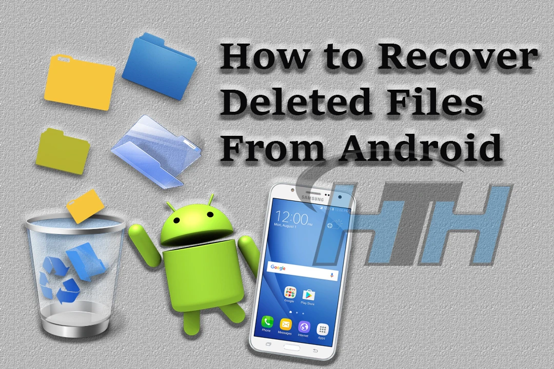 How to Recover Deleted Files From Android Phones
